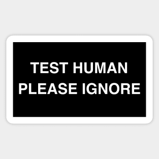 Test Human Please Ignore Sticker